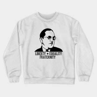 Ambedkar Jayanthi Liberty equality fraternity Crewneck Sweatshirt